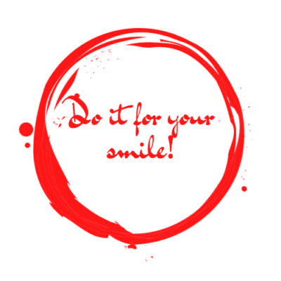 Do it for your smile